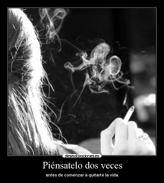 Piénsatelo dos veces - antes de comenzar a quitarte la vida.