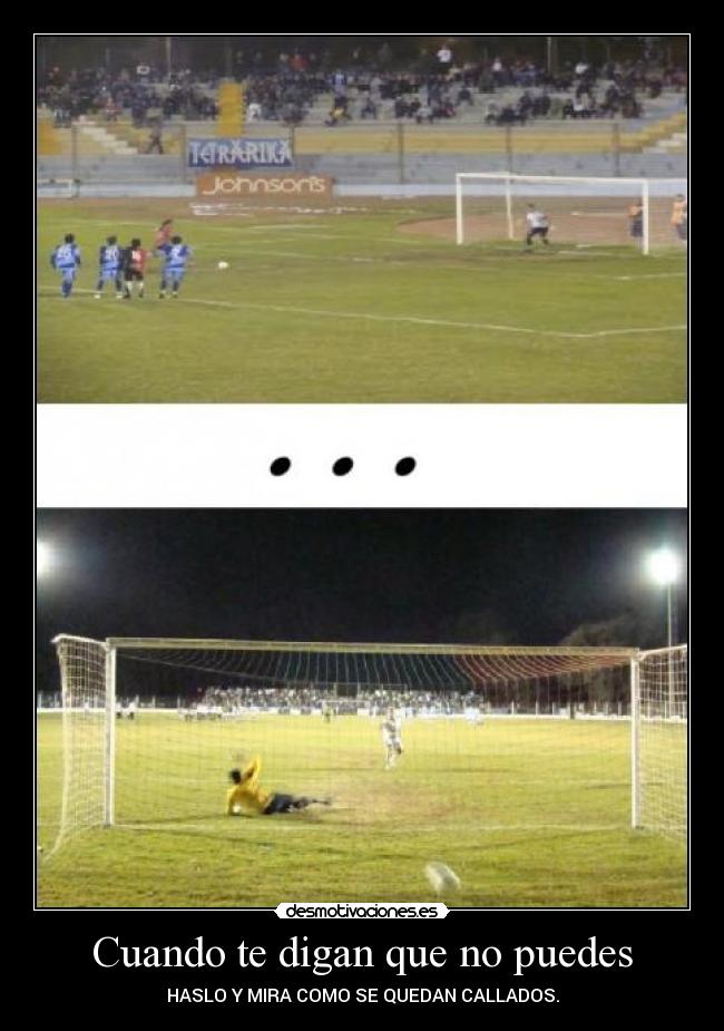 Cuando te digan que no puedes -