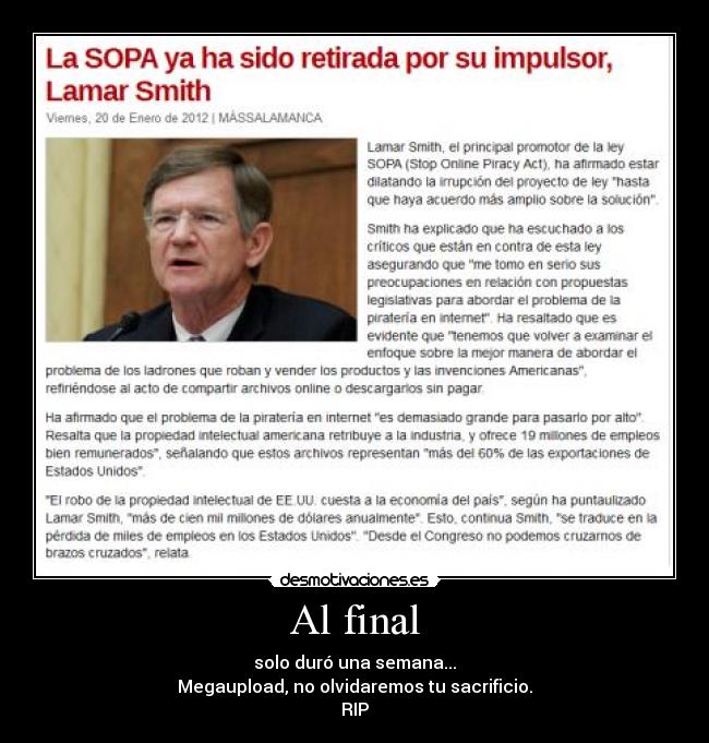 Al final - solo duró una semana...
Megaupload, no olvidaremos tu sacrificio.
RIP