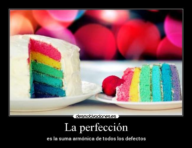 La perfección -