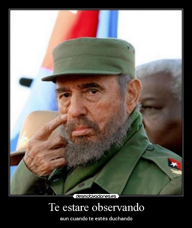 Te estare observando - aun cuando te estés duchando