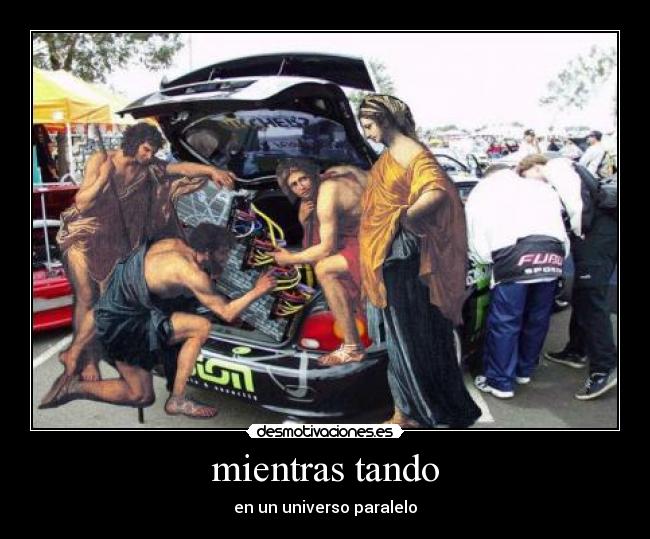 mientras tando - en un universo paralelo