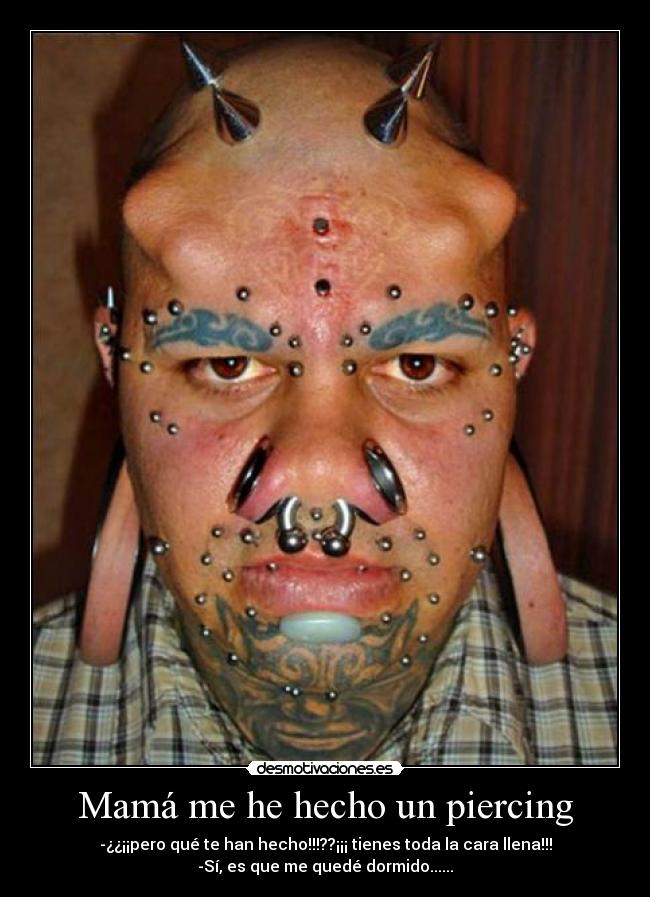 Mamá me he hecho un piercing -