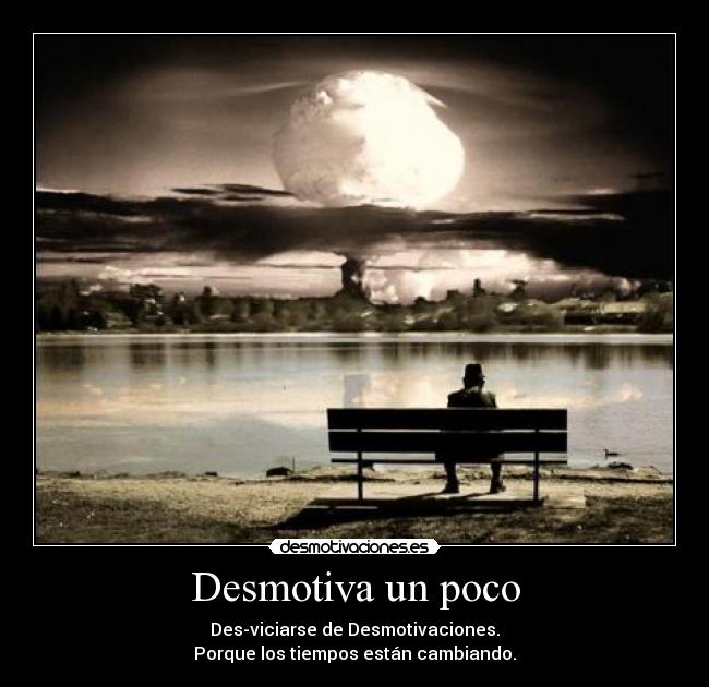 Desmotiva un poco - 