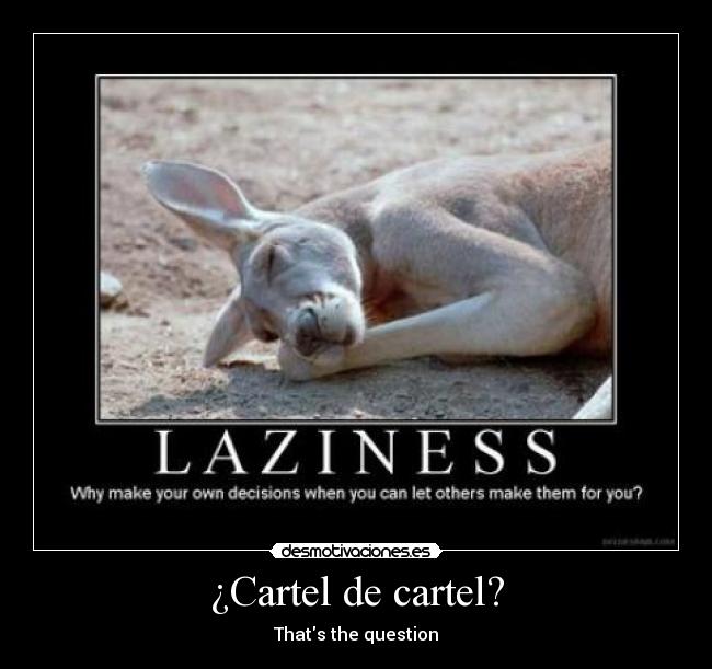 ¿Cartel de cartel? - Thats the question