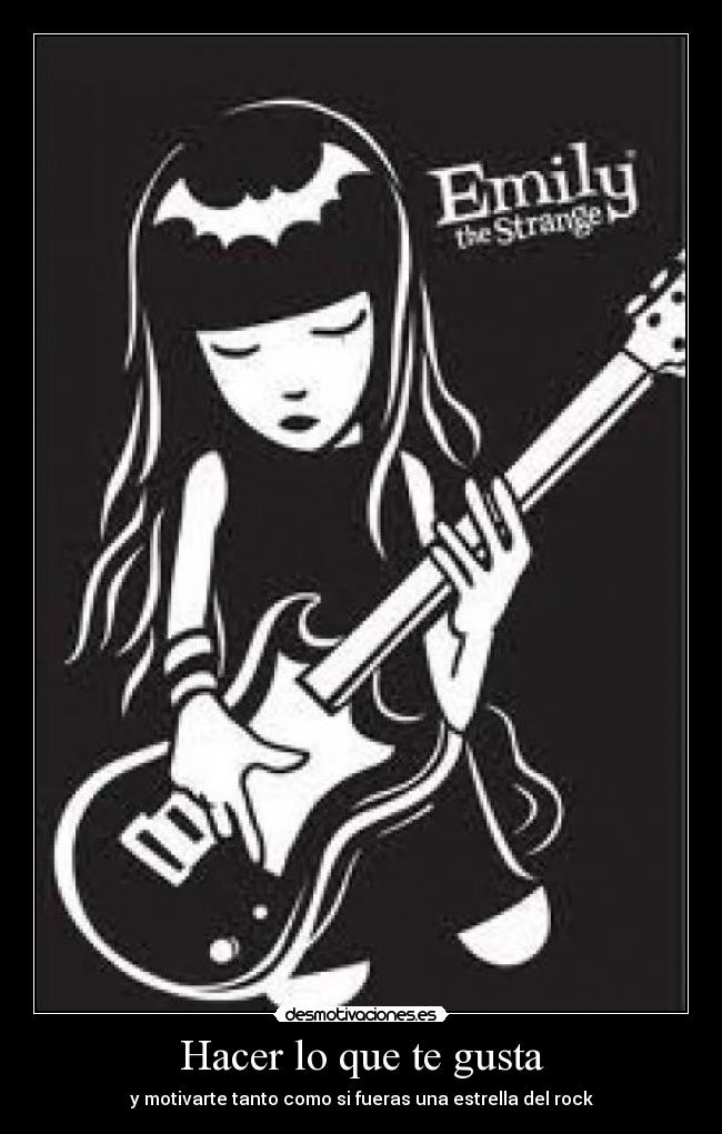 Hacer lo que te gusta - y motivarte tanto como si fueras una estrella del rock