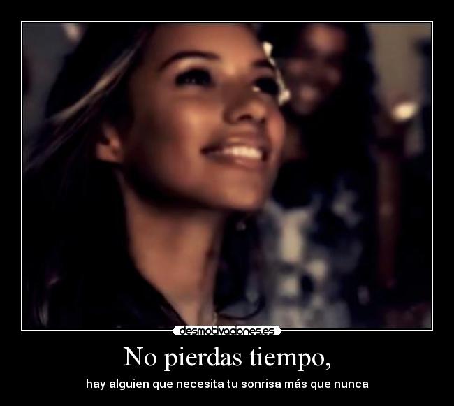 No pierdas tiempo, - 