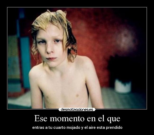 Ese momento en el que - 