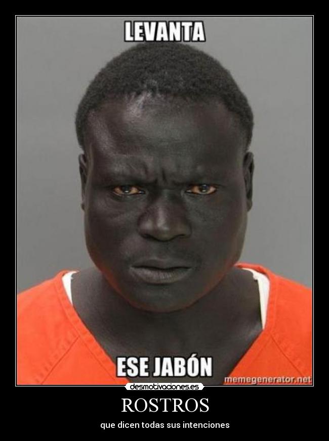 ROSTROS - que dicen todas sus intenciones
