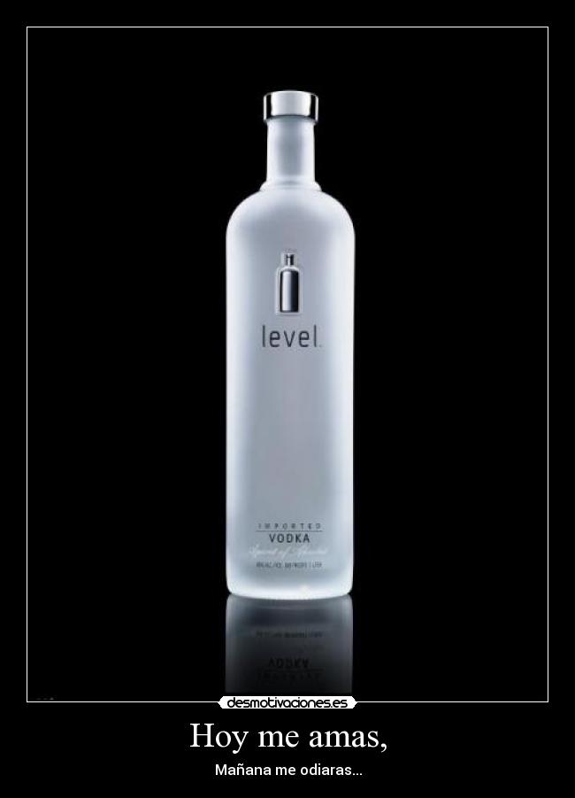 Hoy me amas, - 