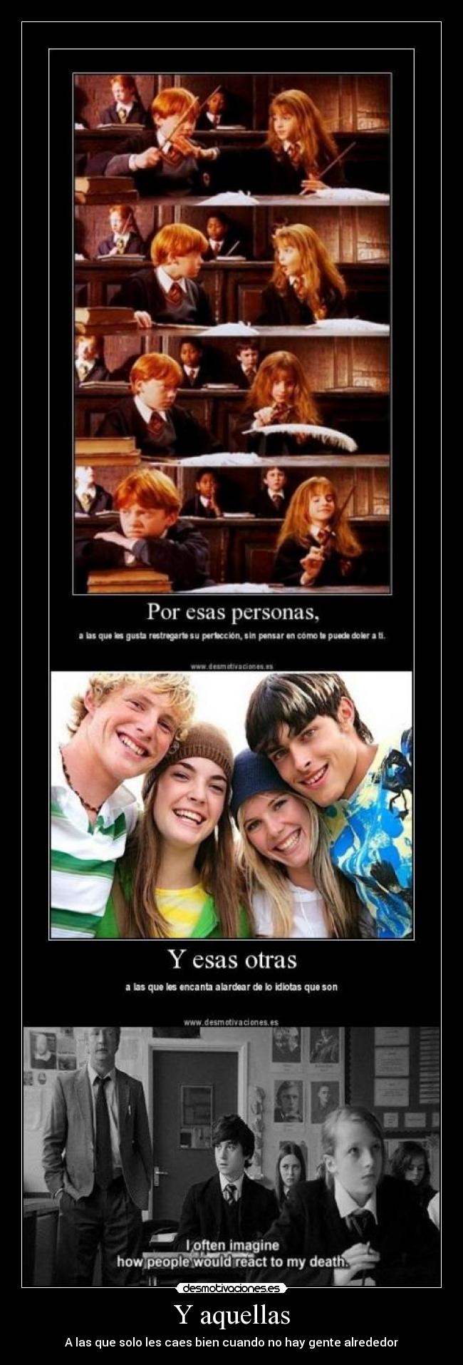 Y aquellas - A las que solo les caes bien cuando no hay gente alrededor