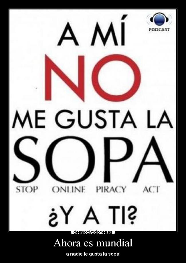 Ahora es mundial - a nadie le gusta la sopa!