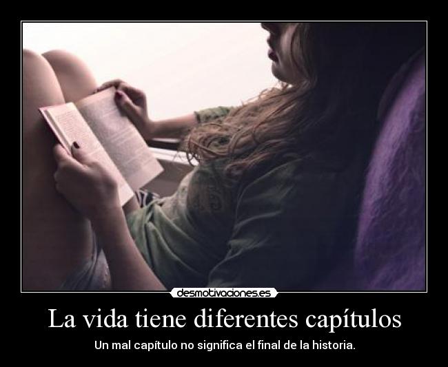La vida tiene diferentes capítulos -