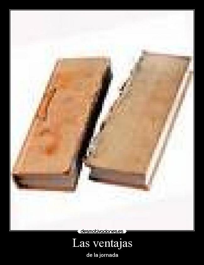 Las ventajas - de la jornada