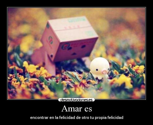 Amar es -