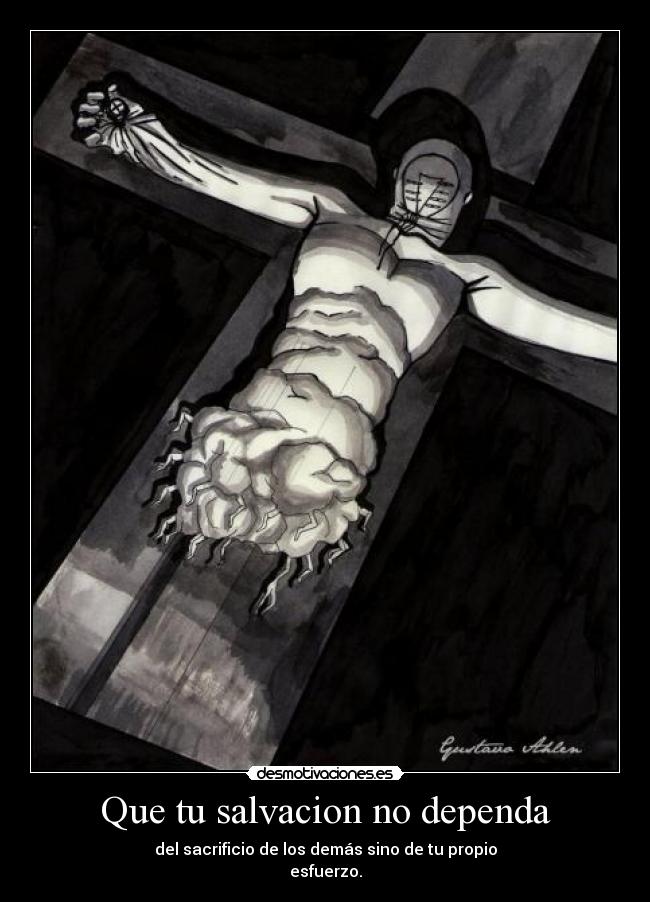 carteles god isnt the only one whos sacrificate for you desmotivaciones