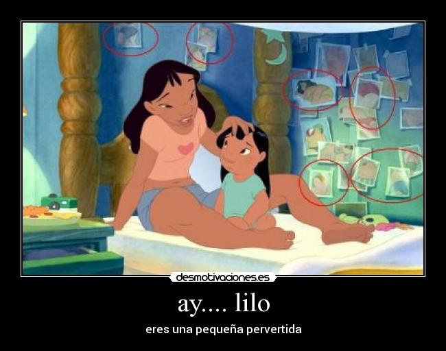 ay.... lilo - eres una pequeña pervertida