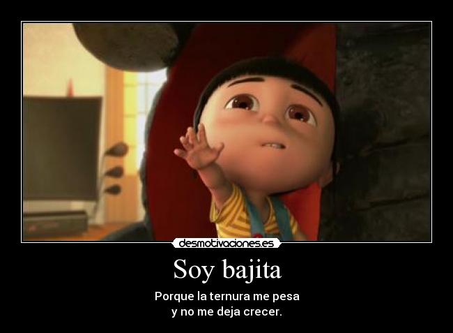 Soy bajita -