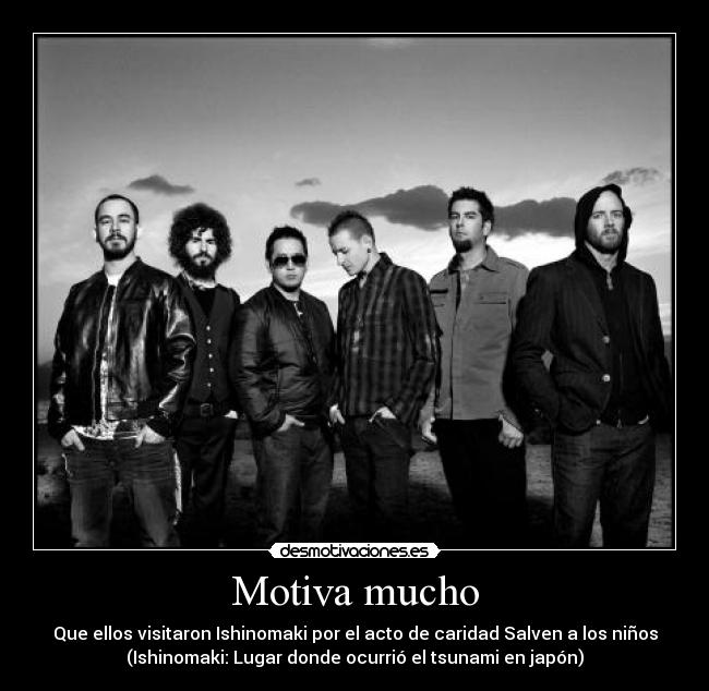 Motiva mucho - Que ellos visitaron Ishinomaki por el acto de caridad Salven a los niños
(Ishinomaki: Lugar donde ocurrió el tsunami en japón)
