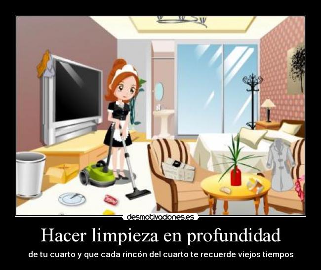 Hacer limpieza en profundidad -