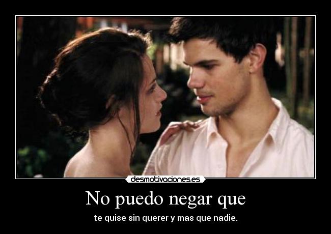 No puedo negar que - 