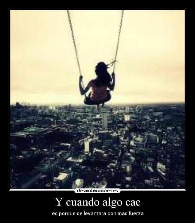 carteles cuando algo cae porque levantara con mas fuerza desmotivaciones