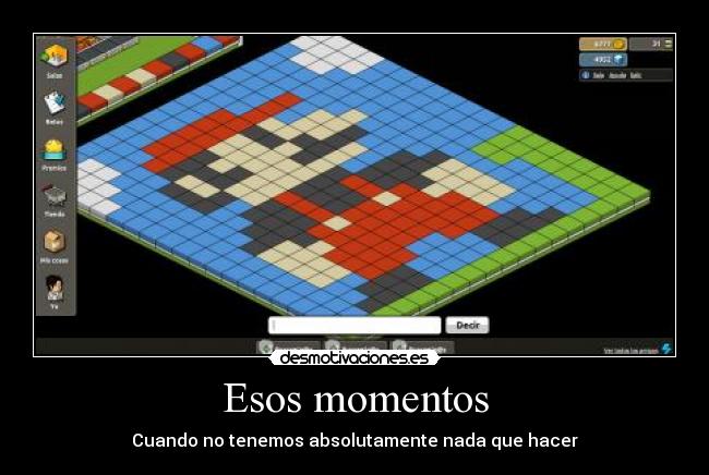 Esos momentos - Cuando no tenemos absolutamente nada que hacer