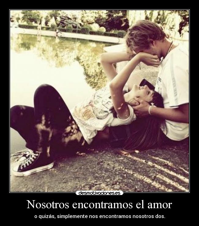 Nosotros encontramos el amor -