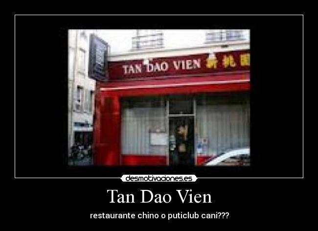 Tan Dao Vien - restaurante chino o puticlub cani???