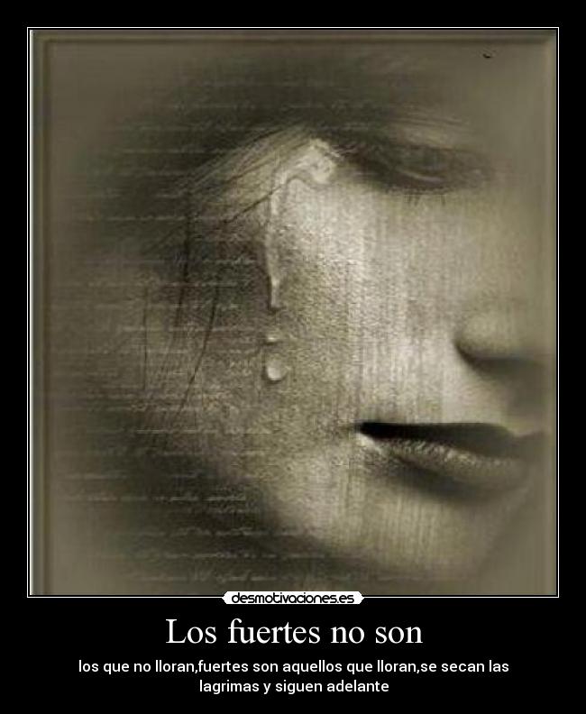 Los fuertes no son - 