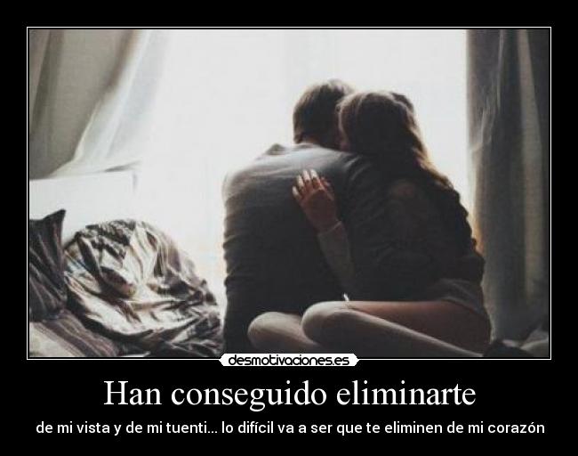 Han conseguido eliminarte - 