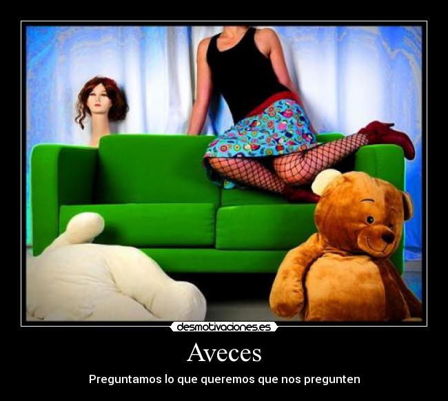 Aveces - Preguntamos lo que queremos que nos pregunten