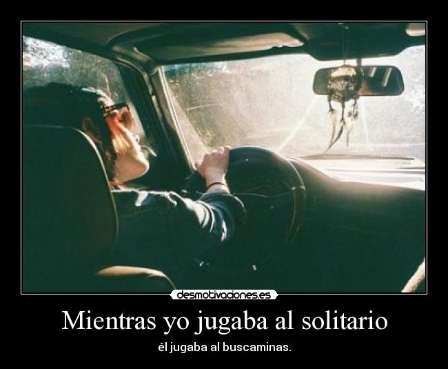 Mientras yo jugaba al solitario - 