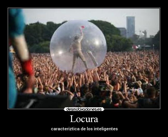 Locura - caracteriztica de los inteligentes