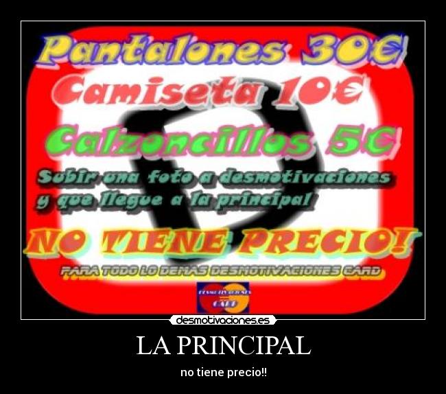 LA PRINCIPAL - no tiene precio!!