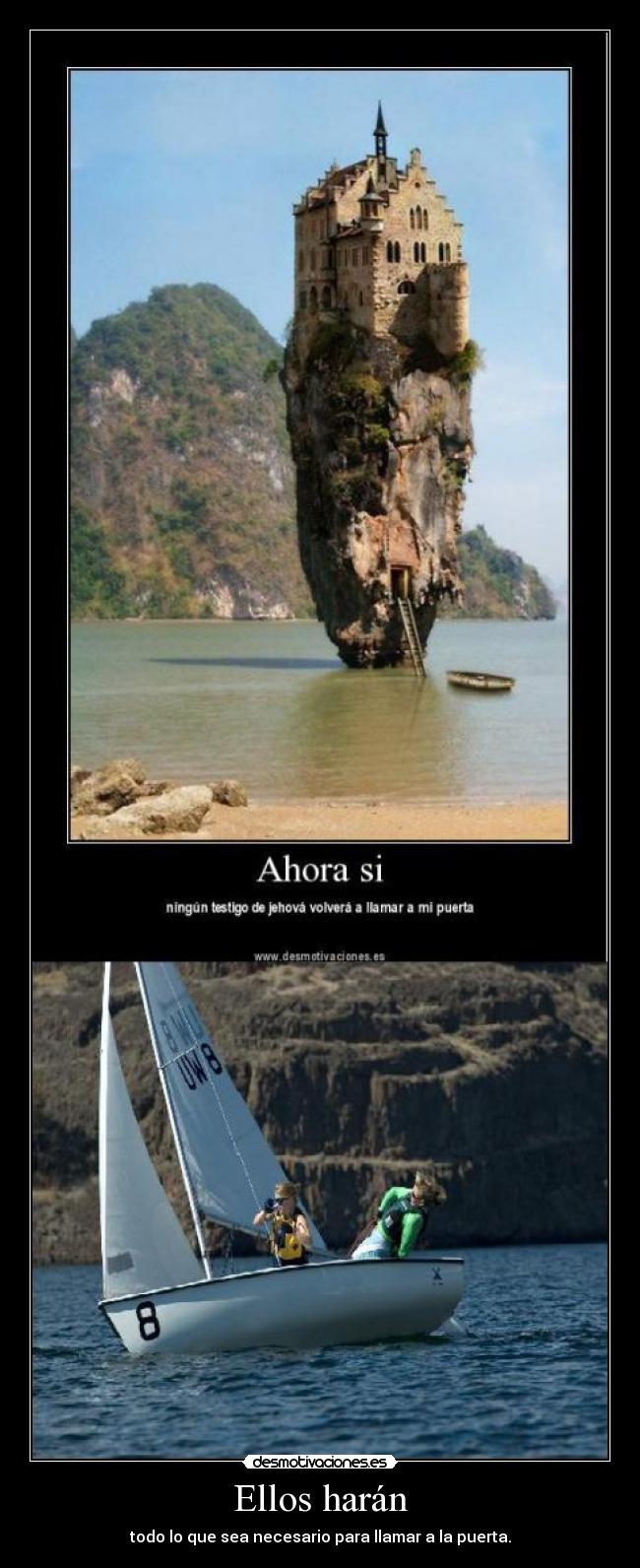 Ellos harán - todo lo que sea necesario para llamar a la puerta.
