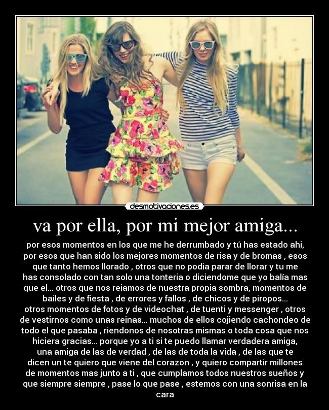 va por ella, por mi mejor amiga... - 