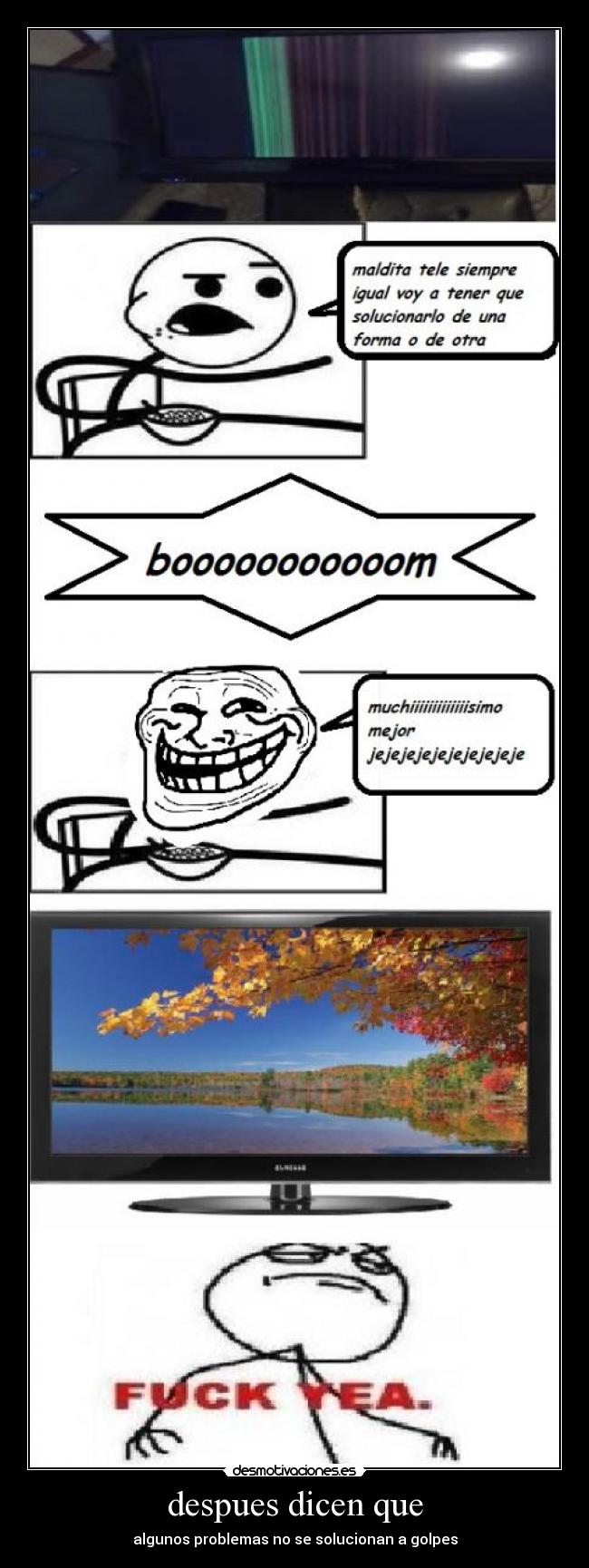 despues dicen que - algunos problemas no se solucionan a golpes