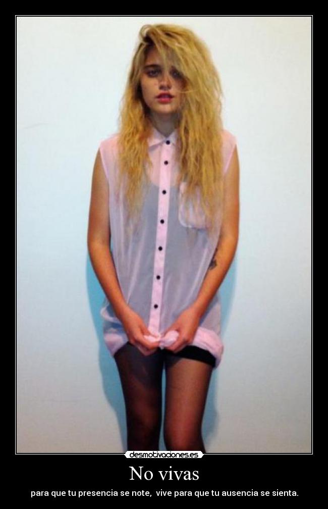 No vivas -