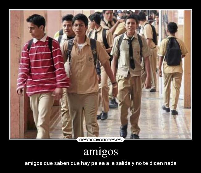 amigos - amigos que saben que hay pelea a la salida y no te dicen nada
