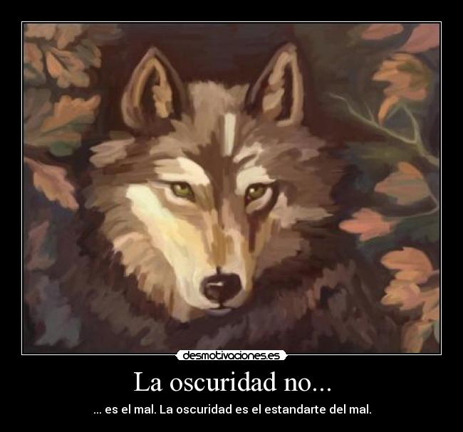 carteles oscuridad malvada mal usa oscuridad desmotivaciones