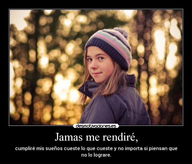 Jamas me rendiré, - 