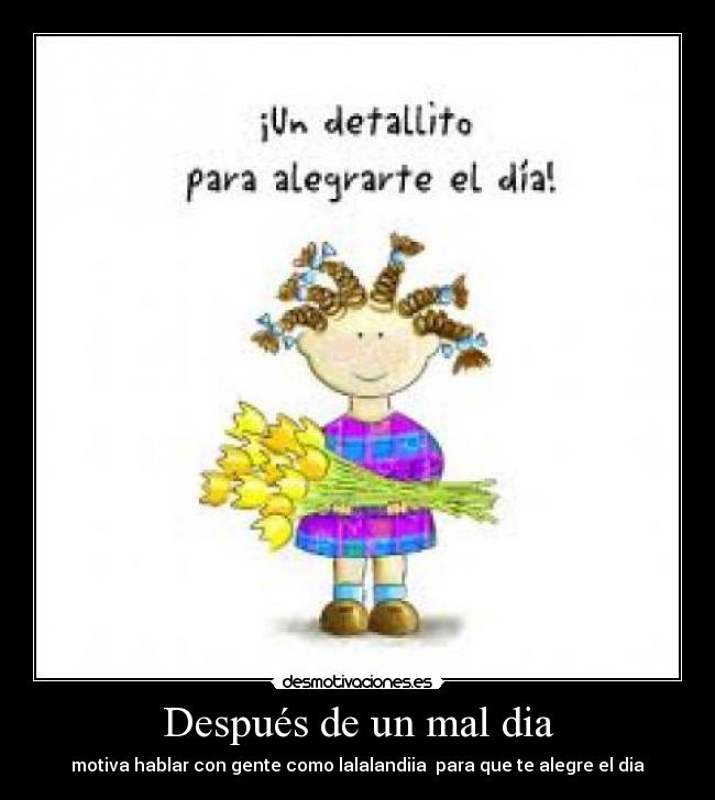 Después de un mal dia -