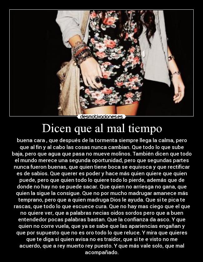 Dicen que al mal tiempo -