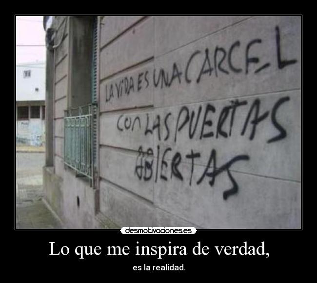 Lo que me inspira de verdad, -