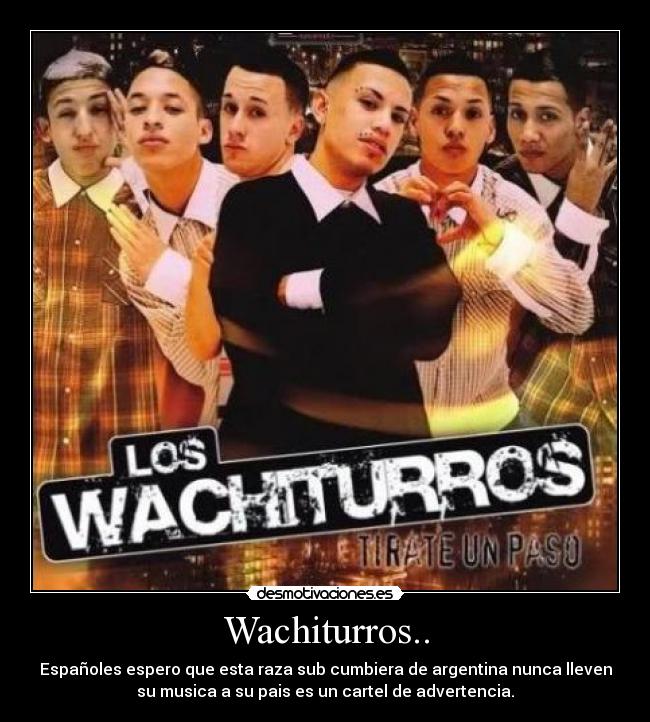 Wachiturros.. -