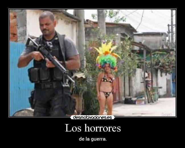 Los horrores - de la guerra.