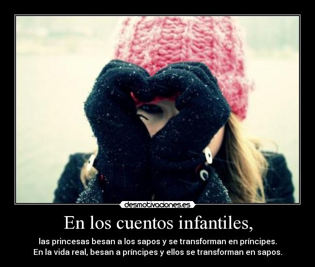 En los cuentos infantiles, -