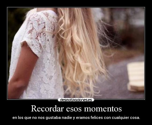Recordar esos momentos -