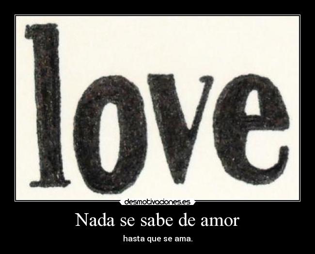 Nada se sabe de amor -